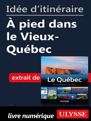 cover image of Idée d'itinéraire--À pied dans le Vieux-Québec